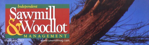 Independent Sawmill and Woodlot Management magazine - February 2007