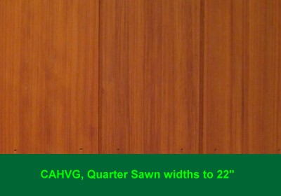CAHVG, Quarter Sawn Widths to 22 inches CAHVG, Quarter Sawn Widths to 22 inches